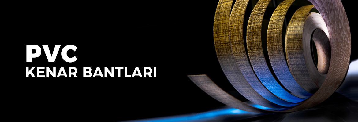 PVC Kenar Bantları